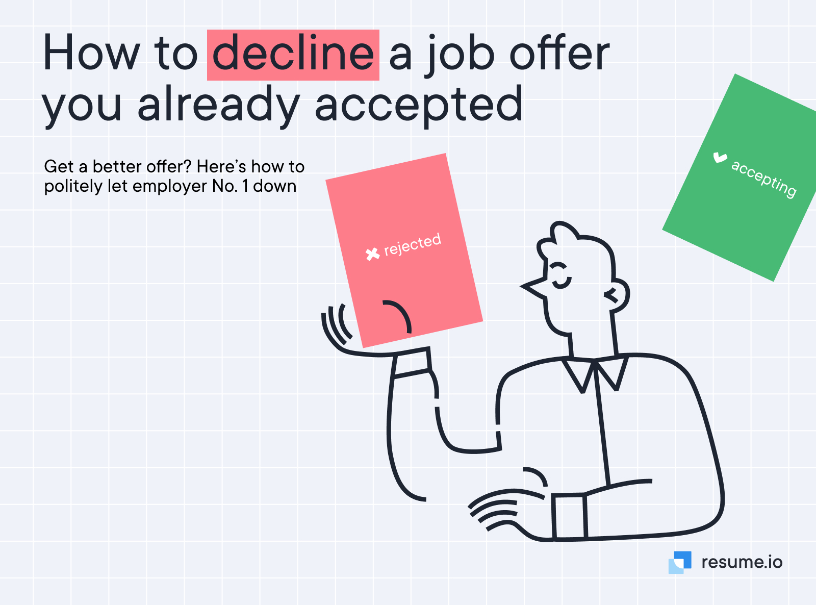 How to decline a job offer you already accepted How to decline a job offer you already accepted